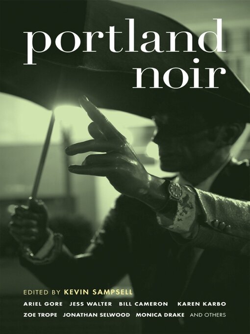 Title details for Portland Noir (Akashic Noir) by Kevin Sampsell - Available